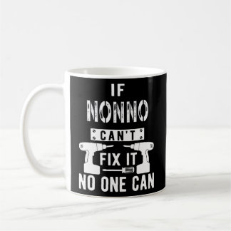 If Nonno Can't Fix It No One Can Italy Italian Gra Coffee Mug