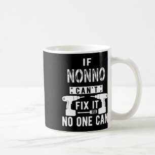 If Nonno Can't Fix It Nobody Can Italy Italian Gra Coffee Mug