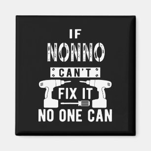 If Nonno Can't Fix It Nobody Can Italy Italian Gra Magnet