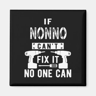 If Nonno Can't Fix It Nobody Can Italy Italian Gra Magnet