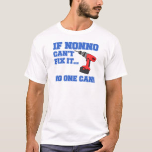 If Nonno Can't Fix It T-Shirt