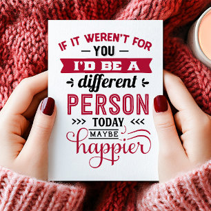 If Not For You Funny Ex Anti Valentine's Day Holiday Card