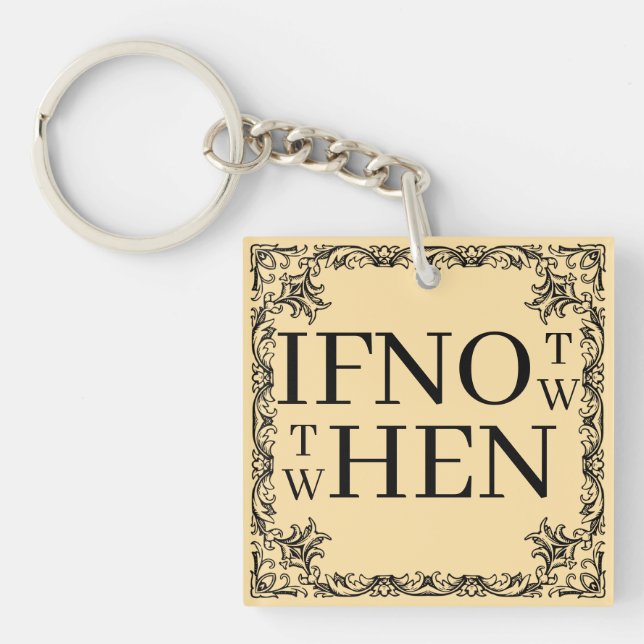 If Not Now Keychain (Front)