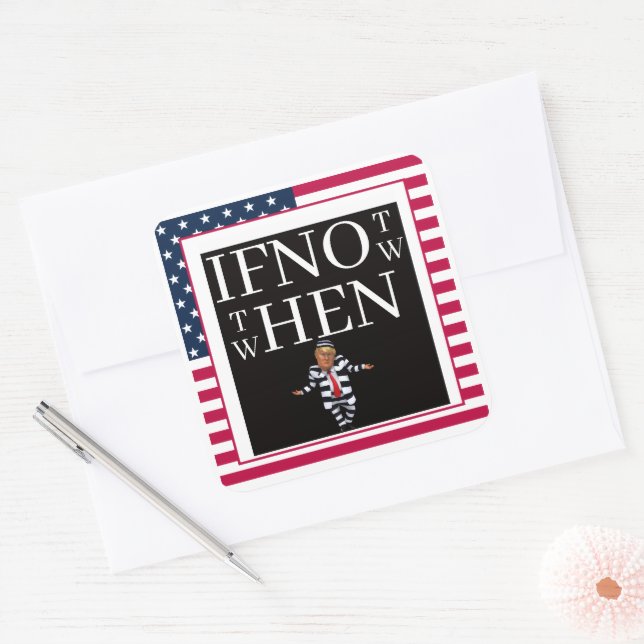 If Not Now Sticker (Envelope)