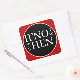 If Not Now Sticker