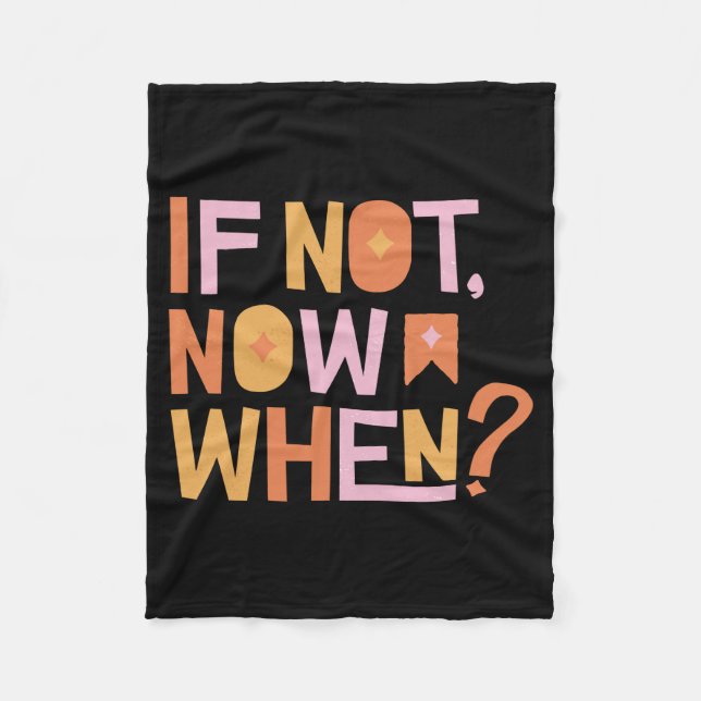 If Not Now When Fleece Blanket (Front)