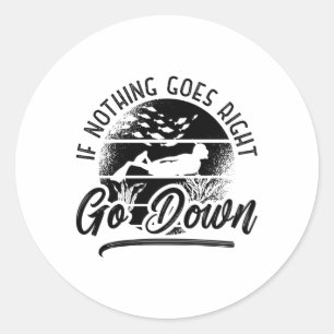 If Nothing Goes Right Go Down Freediver Freediving Classic Round Sticker