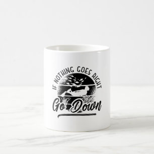 If Nothing Goes Right Go Down Freediver Freediving Coffee Mug