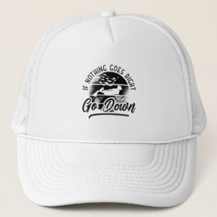 If Nothing Goes Right Go Down Freediver Freediving Trucker Hat