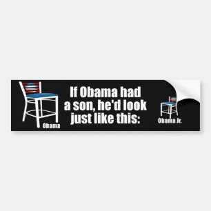 If Obama Had A Son - Empty Chair Bumper Sticker