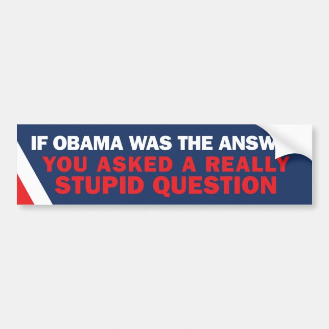 If Obama was the Answer Bumper Sticker (Front)
