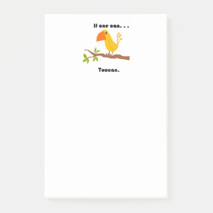 If One Can. . .Toucan, Funny Pun Cartoon Post-it Notes