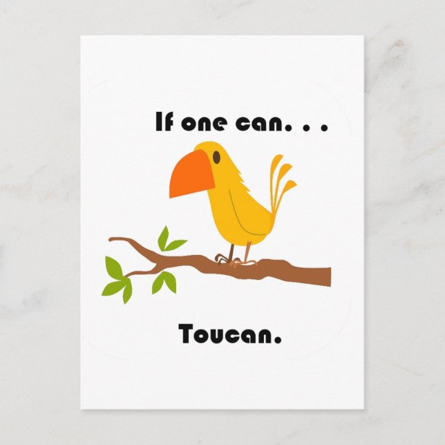 If One Can. . .Toucan, Funny Pun Cartoon Postcard (Front)