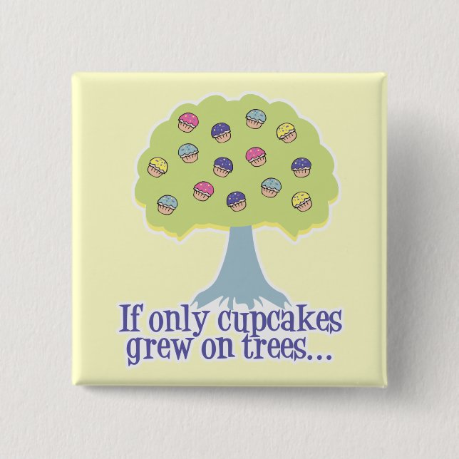 If only Cupcakes on Trees 15 Cm Square Badge (Front)