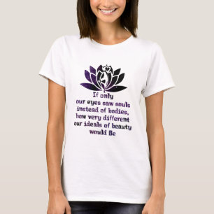 If Only Our Eyes Saw Souls Instead Of Bodies T-Shirt