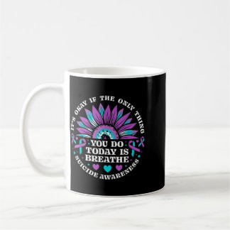 If Only Thing Do Is Breathe Prevention Artwork Coffee Mug