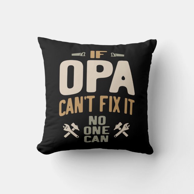 If Opa Can't Fix It No One Can - Father & Grandpa Cushion (Front)