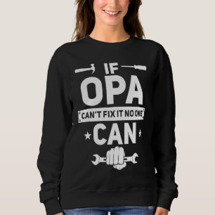 If Opa Can't Fix It No One Can German Grandpa Han Sweatshirt