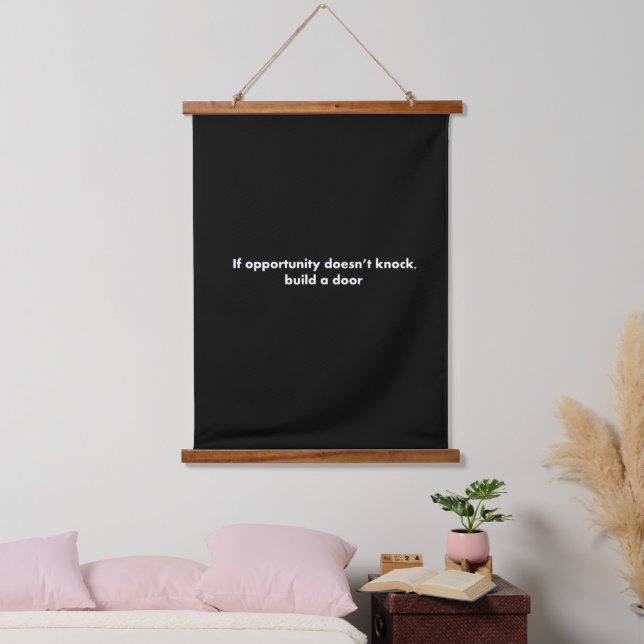 If opportunity doesn't knock build a door hanging tapestry (Bedroom)
