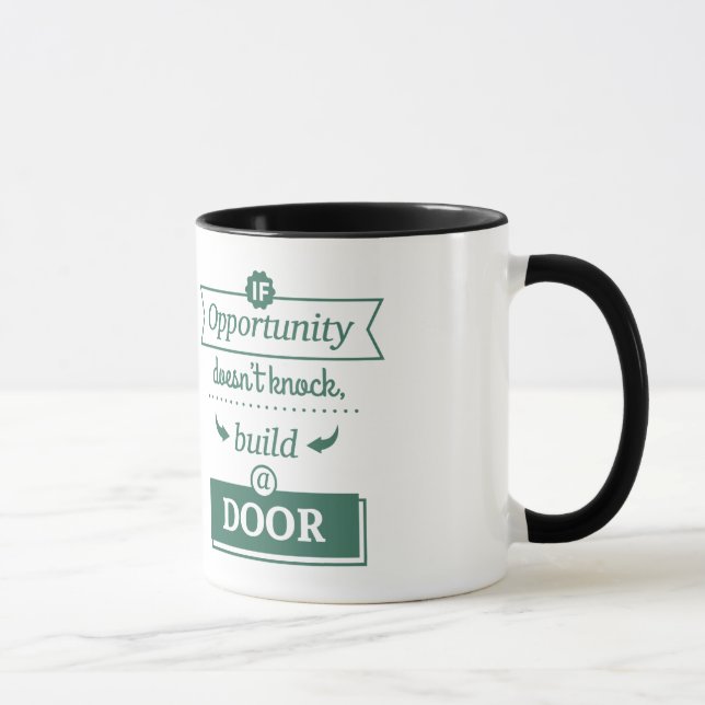 If Opportunity Does'nt Knock Build A Door Mug (Right)