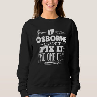If Osborne Can't Fix It No One Can Handyman Fix It Sweatshirt