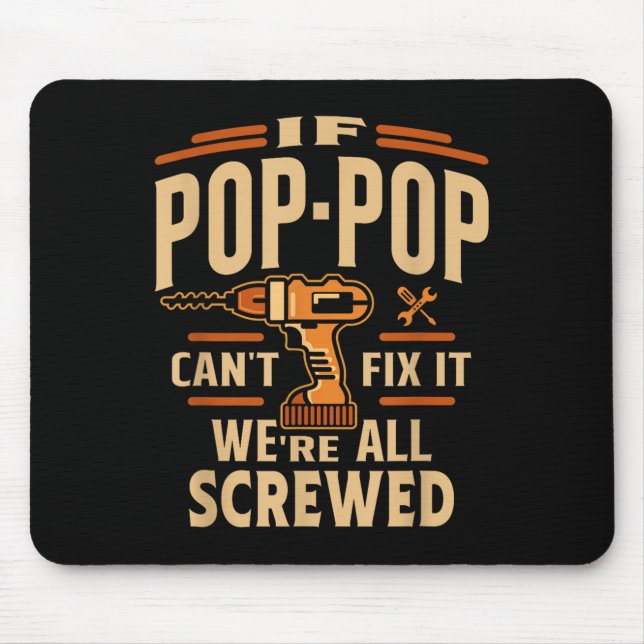 If P-p Cant Fix It - Grandparents Day  Mouse Pad (Front)
