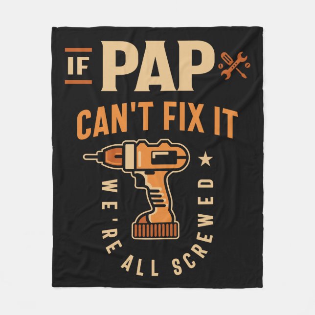 If Pap Cant Fix It Funny Handyman Grandpa Fleece Blanket (Front)