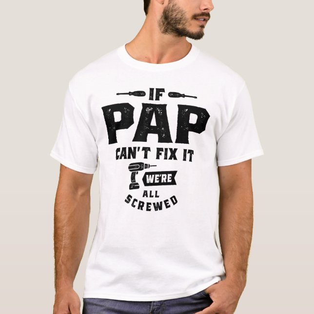 If Pap Can't Fix It - Grandparents T-Shirt (Front)