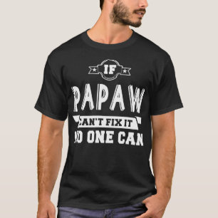 If Papaw Cant Fix It No One Can Grandpa Gift Men  T-Shirt
