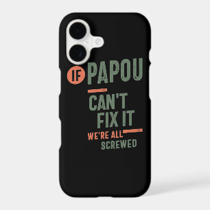 If Papou Can't Fix It We're All Screwed Fahter