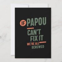 If Papou Can't Fix It We're All Screwed | Fahter