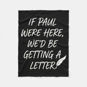 If paul here be getting a letter christian joke fleece blanket