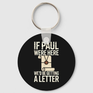 If paul here be getting a letter christian joke key ring