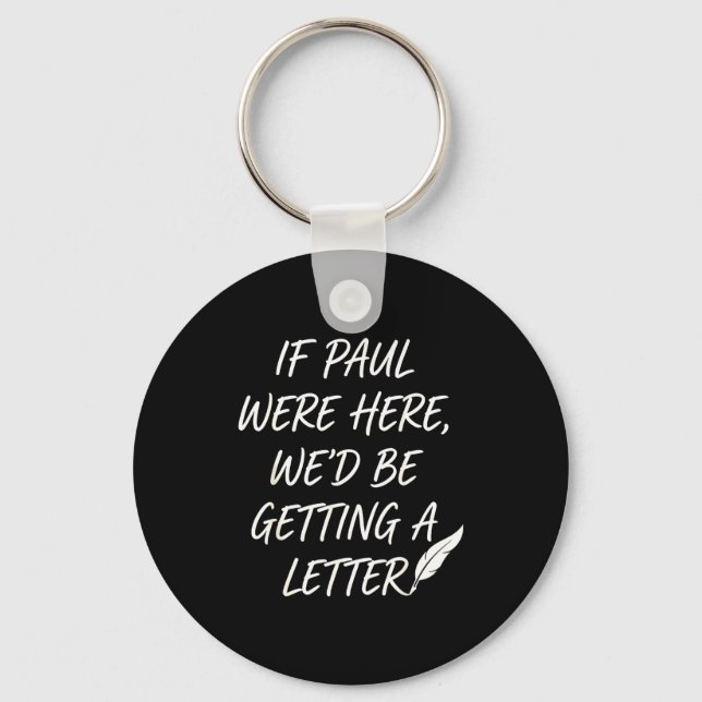 If paul here be getting a letter christian joke key ring (Front)