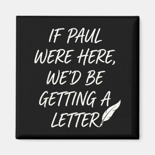If paul here be getting a letter christian joke magnet