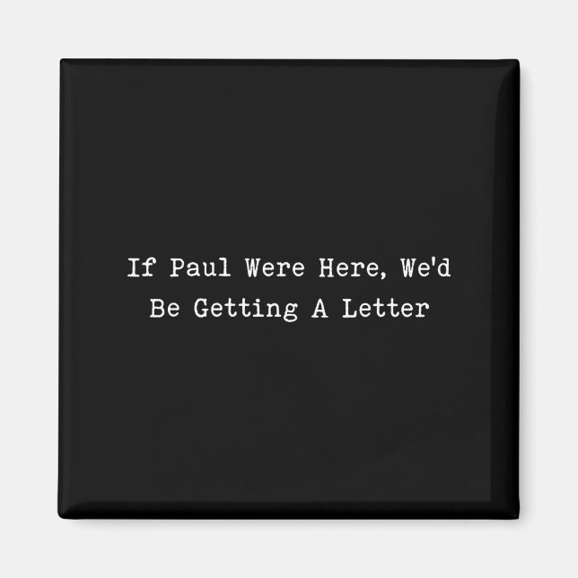 If paul here be getting a letter funny christian magnet (Front)