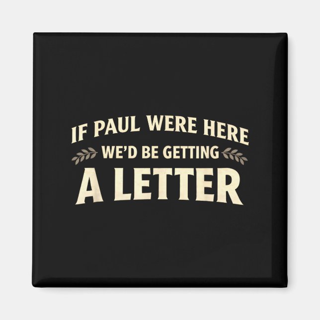 If paul here be getting a letter funny christian magnet (Front)