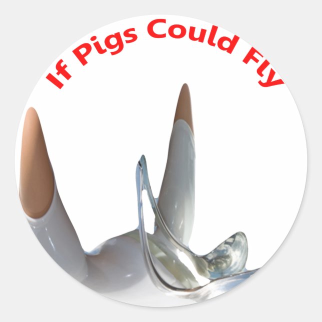If Pigs Could Fly Classic Round Sticker (Front)