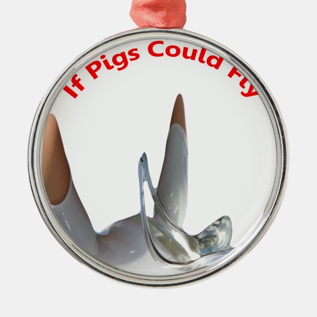 If Pigs Could Fly Metal Ornament (Front)