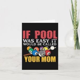 If Pool Was Easy It Would Be Called Your Mum Shirt Card