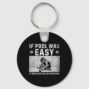 If Pool Was Easy Vintage Snooker Pool Player Funny Key Ring