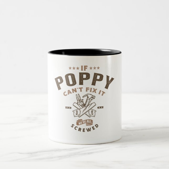 If Poppy Can't Fix It We're Screwed Two-Tone Coffee Mug (Center)