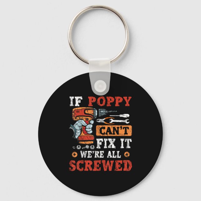 If Ppy Can't Fix It We're All Screwed Father's Day Key Ring (Front)