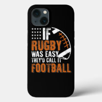 If Rugby Was Easy Theyd Call It Football Funny