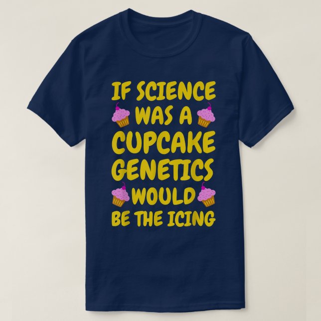 If Science was a Cupcake  T-Shirt (Design Front)