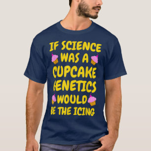 If Science was a Cupcake T-Shirt