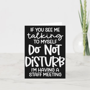 If See Talking To Do Not Disturb Having A Card
