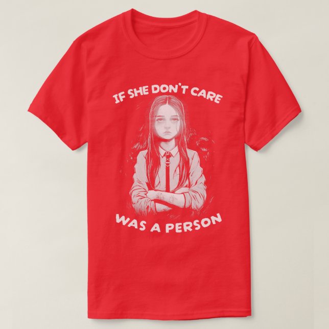 IF SHE DONT CARE T-Shirt (Design Front)