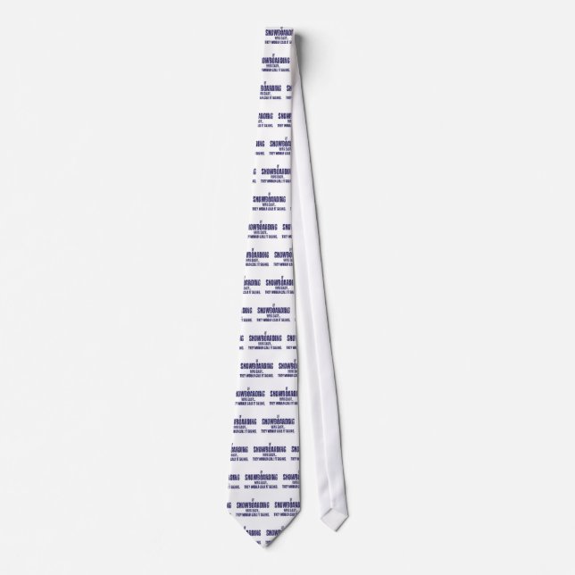 If-Snow-Boarding-was-EASY Tie (Front)