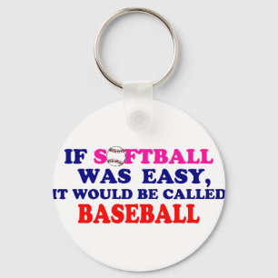 If Softball Was Easy.... Key Ring